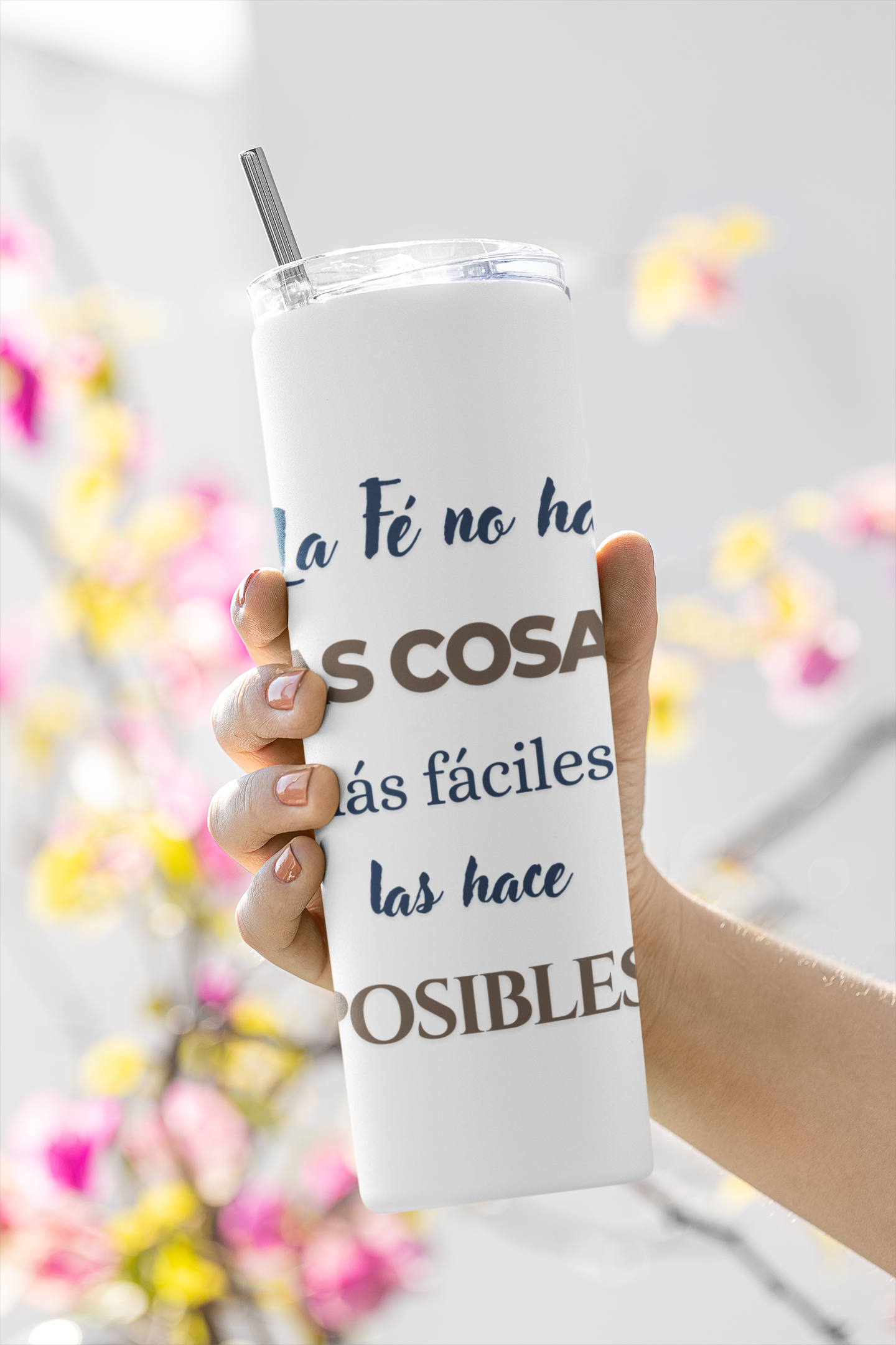 La Fé no hace que las cosas sean fáciles, las hace posibles.