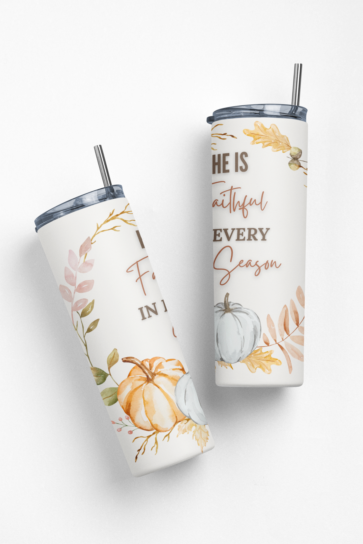 He is Faithful in Every Season Fall Edition Stainless Steel Insulated 20oz Skinny Tumbler