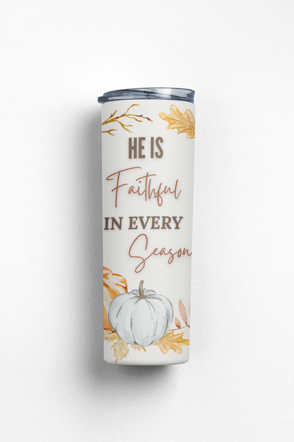 He is Faithful in Every Season Fall Edition Stainless Steel Insulated 20oz Skinny Tumbler